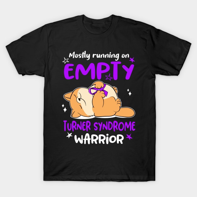 Mostly Running On Empty Turner Syndrome Warrior T-Shirt by ThePassion99